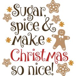 sugar spice & make christmas so nice svg, christmas svg, christmas cookies svg, christmas tree svg, instant download