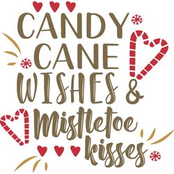 candy cane wishes & mistletoe kisses svg, christmas svg, merry christmas svg, christmas cookies svg, christmas tree svg