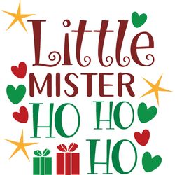 little mister ho ho ho svg, christmas svg, merry christmas svg, christmas cookies svg, christmas tree svg, cut file