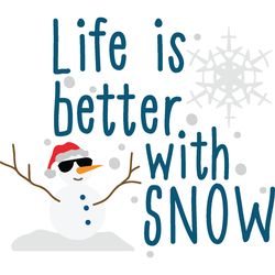 life is better with snow svg, christmas svg, merry christmas svg, christmas cookies svg, christmas tree svg, cut file