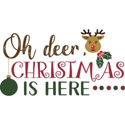 oh deer christmas is here svg, christmas svg, merry christmas svg, christmas cookies svg, christmas tree svg, cut file