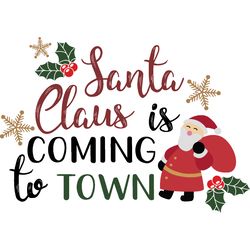 santa claus is coming to town svg, christmas svg, merry christmas svg, christmas cookies svg, christmas tree svg