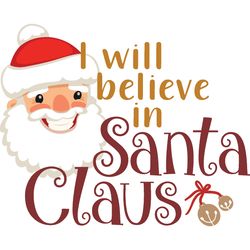 i will believe in santa claus svg, christmas svg, merry christmas svg, christmas cookies svg, tree svg, digital download