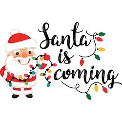 santa is coming svg, christmas svg, merry christmas svg, christmas cookies svg, christmas tree svg, digital download