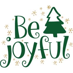 be joyful svg, christmas svg, merry christmas svg, christmas cookies svg, christmas tree svg, digital download