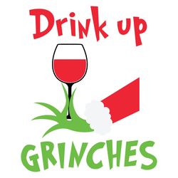 drink up grinches svg, the grinch christmas svg, the grinch svg, grinch face svg, grinch svg, instant download