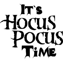 it's hocus pocus time svg, hocus pocus silhouette svg, hocus pocus svg, digital download-1