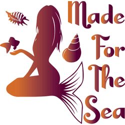 made for the sea svg, mermaid svg, mermaid logo svg, mermaid sayings svg, digital download