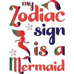 zodiac sign is a mermaid svg, mermaid svg, mermaid logo svg, mermaid sayings svg, digital download