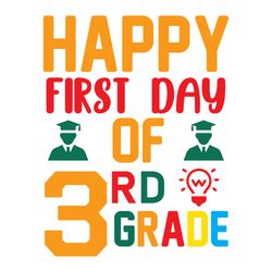 happy first day of 3rd grade svg, school svg, school shirt svg, teacher svg, digital download