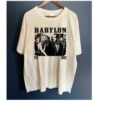 babylon shirt, babylon movie shirt, babylon t-shirt, vintage shirt, retro t-shirt, short-sleeve shirt, crewneck sweatshi