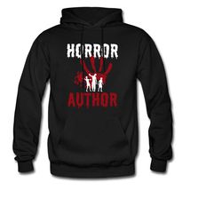 horror writer hoodie. horror novel gift. writer sweatshirt. writer gift. author hoodie. author gift. horror lover hoodie