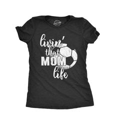 soccer mom shirt, livin that mom life, love