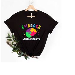 embrace neurodiversity t-shirt, special education autism shirt, autism acceptance shirt, special ed shirt, gift for auti