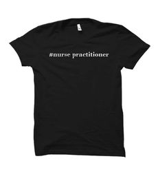 nurse practitioner gift. nurse practitioner shirt. nurse student