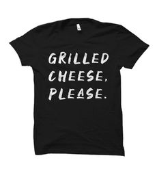 grilled cheese please shirt. grilled cheese shirt. grilled