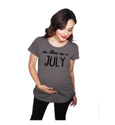 due in july maternity shirt, july baby shirt,