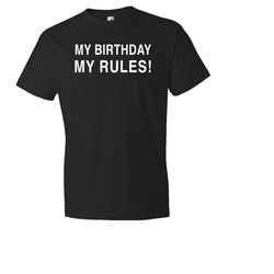 my birthday my rules shirt. birthday shirt. funny birthday gift. birthday girl shirt. 13th birthday. 16th birthday. 18th