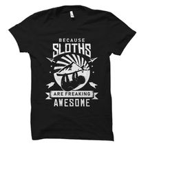 sloth lover gift. sloth lover shirt. funny sloth gift. sloth shirt. sloth fan shirt. gift for sloth fan. sloths are frea