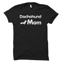 dachshund mom shirt. dachshund mom gift. dachshund shirts. dachshund gifts. doxie shirt. doxie gift. wiener shirt. wiene