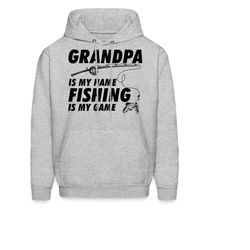 fishing hoodie. fishing gift. grandpa hoodie. grandpa gift. grandfather gift. fisherman hoodie. fisherman gift. outdoor