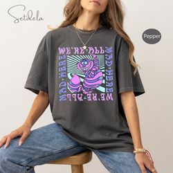 alice in wonderland cheshire cat we're all mad box up shirt, mad hatter alice in wonderland sweatshirt alice cheshire ca