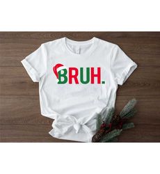 bruh christmas sweatshirt gifts for him her mom