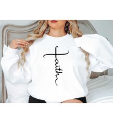 faith sweatshirt, faith cross shirt, christian gift, faith
