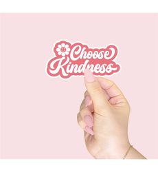 choose kindness sticker, laptop sticker, water bottle sticker,