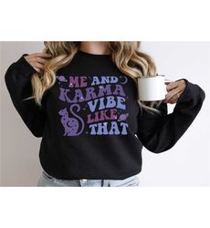 me and karma vibe like that sweatshirt, country