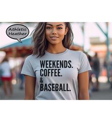 weekends coffee and baseball shirt, baseball mom t-shirt