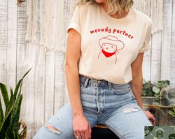 meowdy partner t-shirt, cat lover gift, funny meme shirt, cowboy cat shirt, kitty tee, country western top, funny cat ow