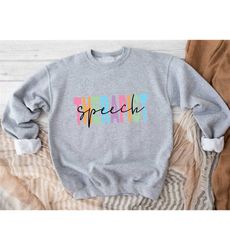 speech therapist sweatshirt, speech therapy sweatshirt, slp sweatshirt, speech pathology hoodie, back to school gift for