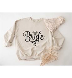 bride sweatshirt, bridal party sweatshirt, bride proposal sweatshirt, bachelorette party hoodie, engagement party sweats