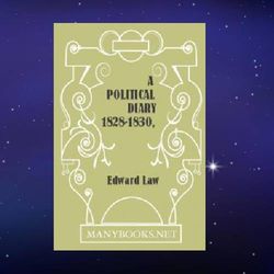 a political diary 1828-1830, volume ii by edward law pdf download