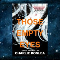 those empty eyes: a chilling novel of suspense with a shocking twist kindle edition by charlie donlea (author)