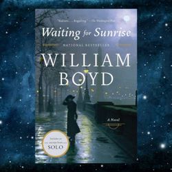 waiting for sunrise: a novel kindle edition by william boyd (author)