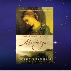 the treasure of montsegur: a novel of the cathars by sophy burnham