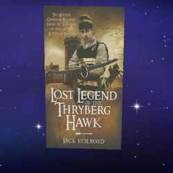 lost legend of the thryberg hawk: the mystery crossbow boy who saved the fortunes of york at the battle of towton kindle