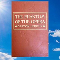 the phantom of the opera by gaston leroux