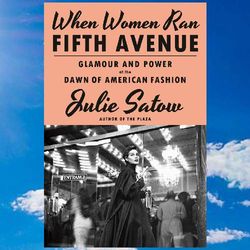 when women ran fifth avenue by julie satow