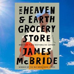 the heaven and earth grocery store by james mcbride