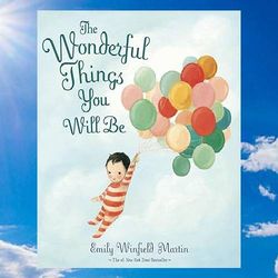 the wonderful things you will be by emily winfield martin