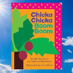 chicka chicka boom boom by bill martin jr.