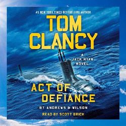 tom clancy act of defiance a jack ryan novel by brian andrews