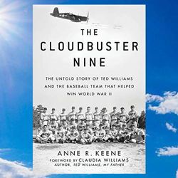 the untold story of ted williams and the baseball team that helped win world war ii by anne r keene