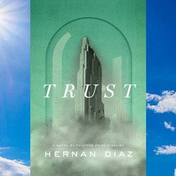trust by hernan diaz