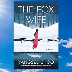 the fox wife by yangsze choo