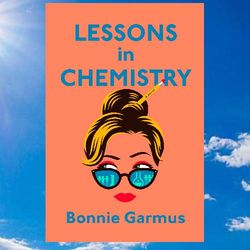 lessons in chemistry by bonnie garmus