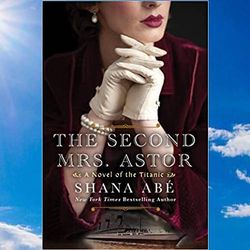 the second mrs. astor by shana abe